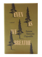 Even As We Breathe  Hardcover