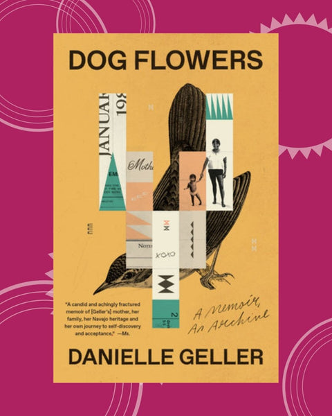 Dog Flowers: A Memoir