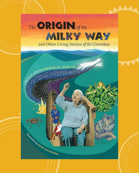 Origin Milky Way & Other Living Stories of the Cherokee